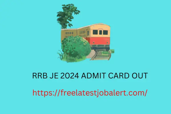 Download the RRB JE Recruitment 2024  Admit card now. Read more