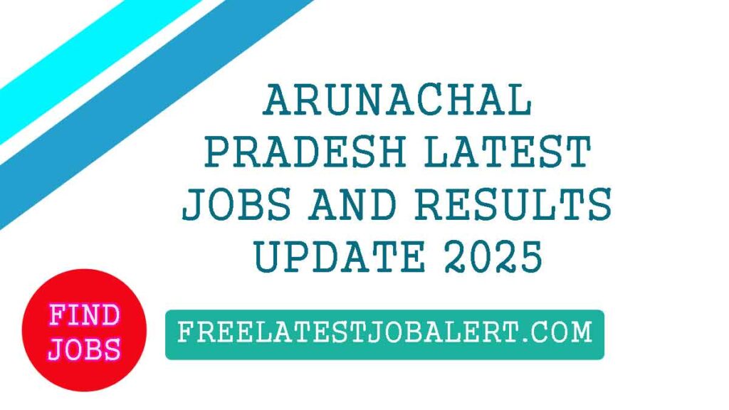 apssb results 2024 for CGL, CSLE and latest arunachal govt jobs employment news 2025