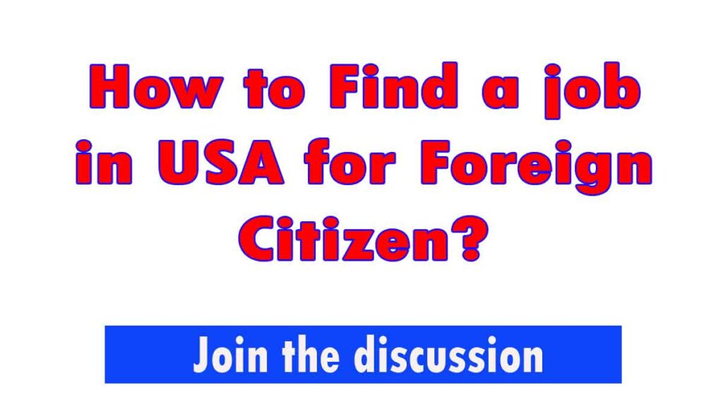 usa job for foreign citizen guide