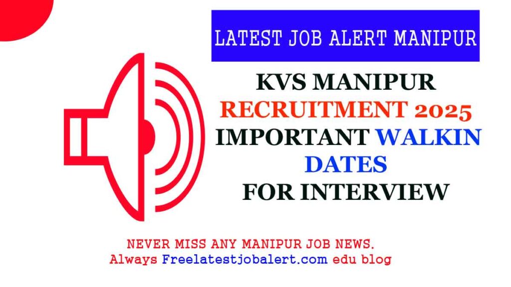 KVS MANIPUR Recruitment walkin dates info 2025