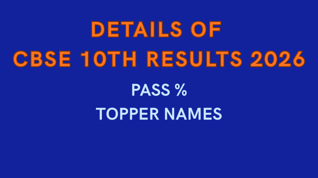 2026 CBSE 10 RESULTS PASS PERCENTAGE AND TOPPER LISTS