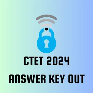 CTET EXAM 2024 ANSWER KEY and result updates