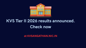 KVS tier 2 recruitment results are available now at kvsangathan.nic.in