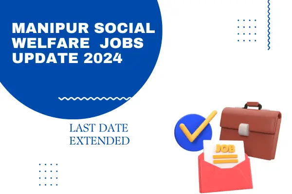 Manipur govt social welfare jobs notification update 2024