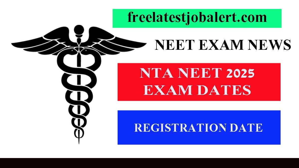 NEET UG 2025 Registration date and exam notification news today